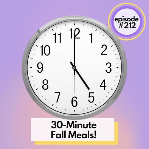 30-Minute Meals! Our Top 8 Recipes for Quick Fall Home Cooking cover art