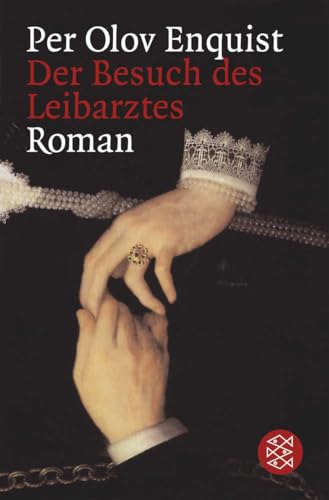 Der Besuch des Leibarztes: Roman