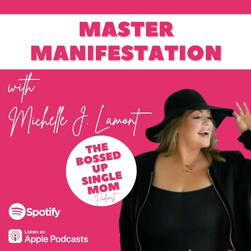 Page de couverture de Master Manifestation with Michelle J Lamont