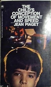 The Child's Conception of Movement and Speed
