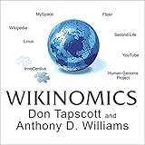 Wikinomics: How Mass Collaboration Changes Everything