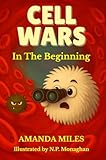 Cell Wars: In the Beginning