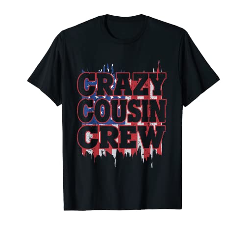 Crazy Cousin Crew - Primos del grupo de miembros de la familia patriótica Camiseta