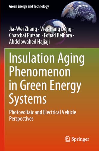 Insulation Aging Phenomenon in Green Energy Systems: Photovoltaic and Electrical Vehicle Perspectives (Green Energy and Technology)
