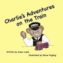 Charlies Adventures on the Train The Happy Reading Adventures Paperback July 8, 2021