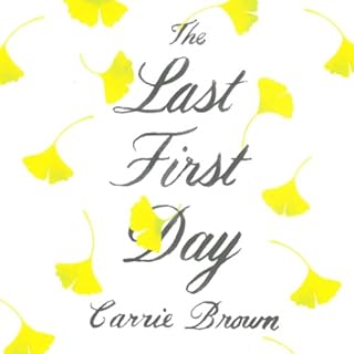 The Last First Day Audiolibro Por Carrie Brown arte de portada