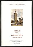  ALBUM DE LA TORRE NUEVA, 28 IMAGENES DESDE 1815 HASTA 1900 (INSTITUCION FERNANDO EL CATOLICO)