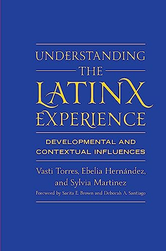 Understanding the Latinx Experience: Developmental and Contextual Influences