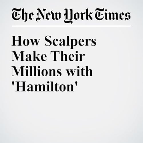 How Scalpers Make Their Millions with 'Hamilton' cover art