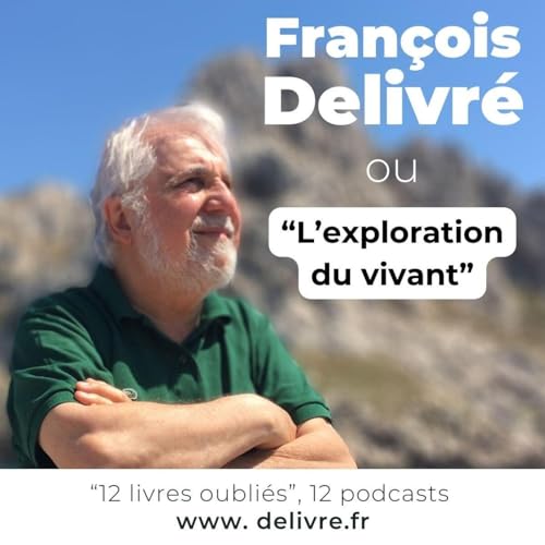 François Delivré ou l'exploration du vivant Titelbild