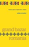 Grand Bazar Romania (Romanian Edition)