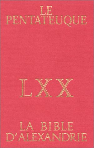 La Bible d'Alexandrie LXX : Le Pentateuque Livre eBook France