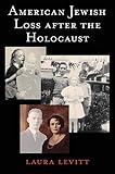 American Jewish Loss after the Holocaust