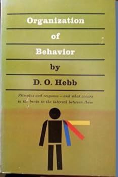 Paperback The Organization of Behavior by Donald O. Hebb (1949-12-30) Book