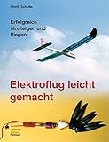  Elektroflug leicht gemacht: Erfolgreich einsteigen und fliegen