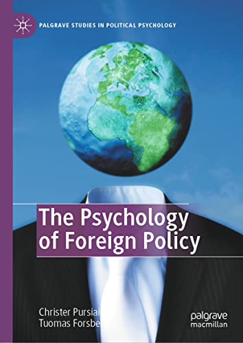 The Psychology of Foreign Policy (Palgrave Studies in Political Psychology)