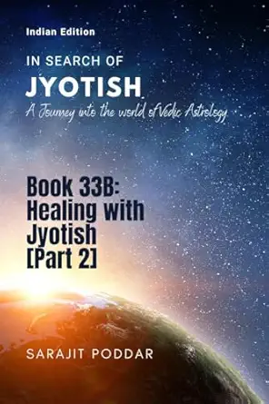 Healing with Jyotish [Part 2]: A Journey into the World of Vedic ...
