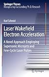 microjets kavitation  Laser Wakefield Electron Acceleration: A Novel Approach Employing Supersonic Microjets and Few-Cycle Laser Pulses (Springer Theses)