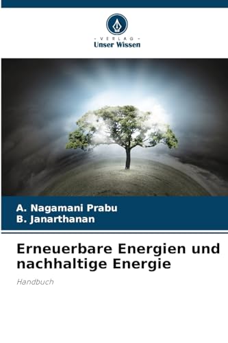 Erneuerbare Energien und nachhaltige Energie: Handbuch
