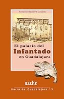 El Palacio del Infantado en Guadalajara (Atrium ; 1) 8495179555 Book Cover