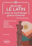  Découvrir le latin avec la mythologie gréco-romaine: Grands débutants