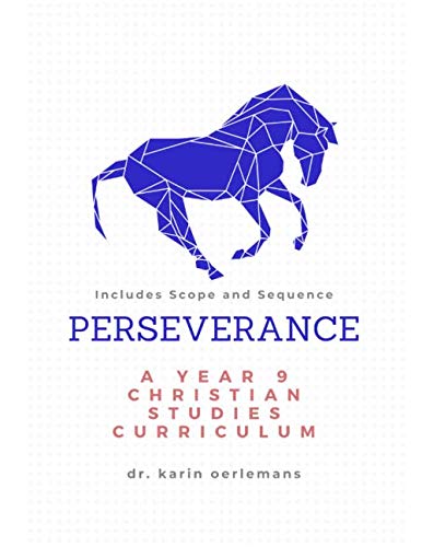 Perseverance: A Year 9 Christian Studies Curriculum: Includes Scope and Sequence