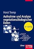  Aufnahme und Analyse vegetationsökologischer Daten