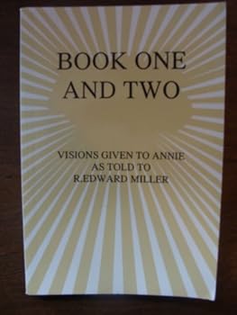 Paperback I Looked & I Saw the Lord: Visions Given to Annie, as told to R. Edward Miller (Book One and Two) Book