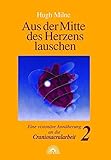  Aus der Mitte des Herzens lauschen 2. by Hugh Milne (1999-10-31)