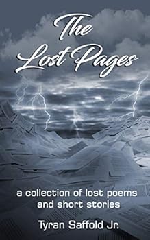 Paperback The Lost Pages: A Collection of Poems and Short Stories Book