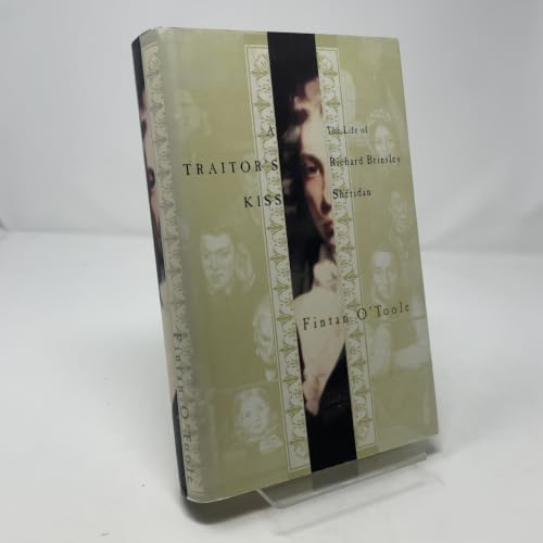 A Traitor's Kiss: The Life of Richard Brinsley Sheridan, 1751-1816