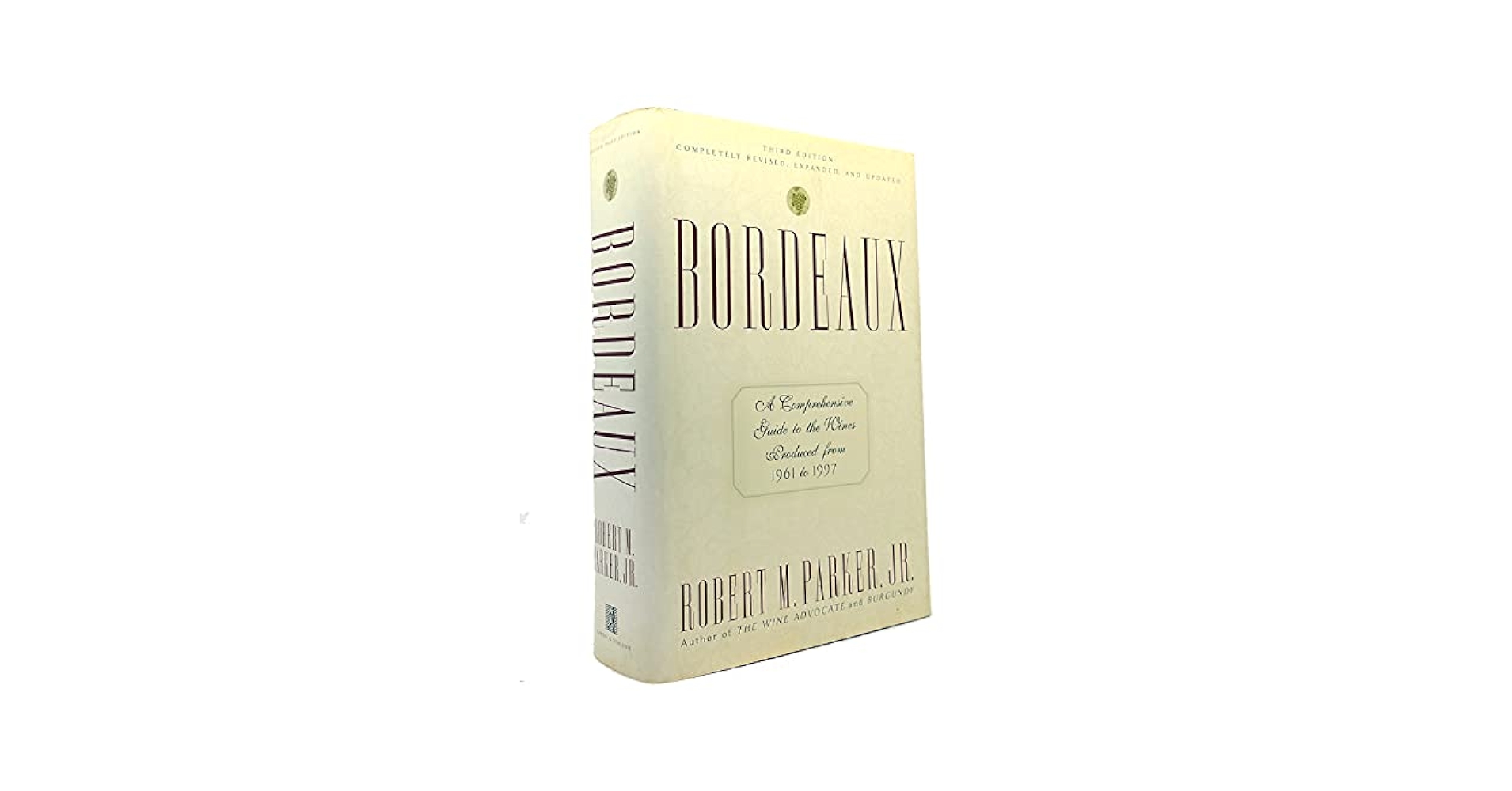 Bordeaux: Revised Third Edition: Parker, Robert M