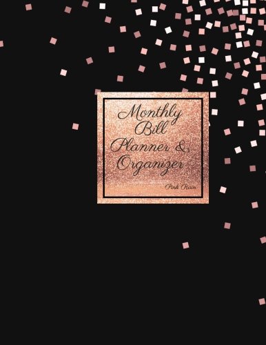 Monthly Bill Planner and Organizer : Pink Rain: Budget Planning, Financial Planning Journal, Balance Budget/8.5x11 inches (Bill Tracker, Expense Tracker, Home Budget Book/Extra Large)