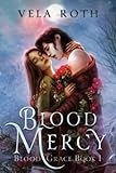  Blood Mercy: A Fantasy Romance (Blood Grace, Band 1)