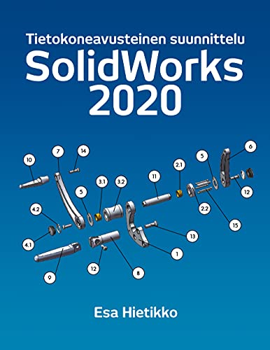 SolidWorks 2020: Tietokonneavusteinen suunnittelu (Finnish Edition)