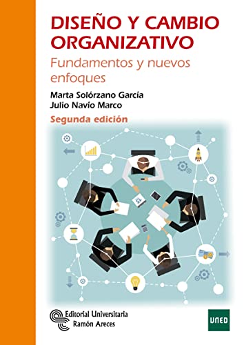 Diseño y Cambio Organizativo: Fundamentos y nuevos enfoques (Manuales)