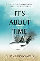 It's About Time: A Bittersweet Story About Second Chances 1735617903 Book Cover