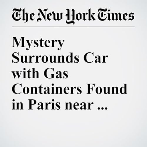 Mystery Surrounds Car with Gas Containers Found in Paris near Notre Dame cover art
