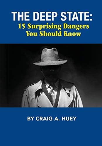 THE DEEP STATE: 15 Surprising Dangers You Should Know