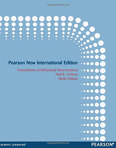 Foundations of Behavioral Neuroscience: Pearson New International Edition
