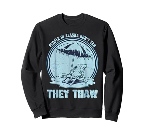 People In Alaska Don't Tan They Thaw Funny Winter Joke