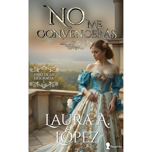 No me convencerás Audiolibro Por Laura A. López arte de portada