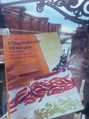 L'ingrediente ritrovato. Uno sguardo alla cucina ebraica del Ghetto di Venezia