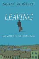 Leaving-Memories of Romania 0979229316 Book Cover