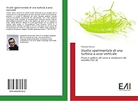Studio Sperimentale Di Una Turbina a Asse Verticale 3639657438 Book Cover