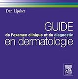  Guide de l\'examen clinique et du diagnostic en dermatologie (Hors collection) (English Edition)