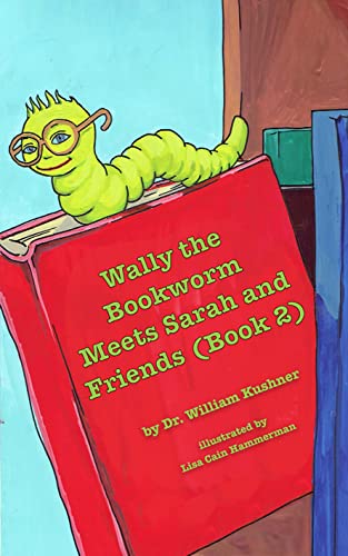 Wally Bookworm Meets Sarah and Friends (Book 2) (Wally the Bookworm)