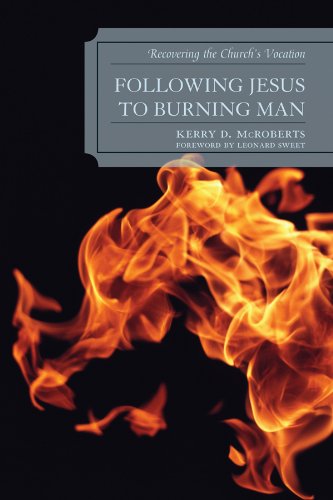 Following Jesus to Burning Man: Recovering the Church's Vocation