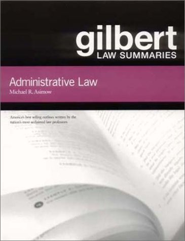 Gilbert Law Summaries: Administrative Law 0159007798 Book Cover