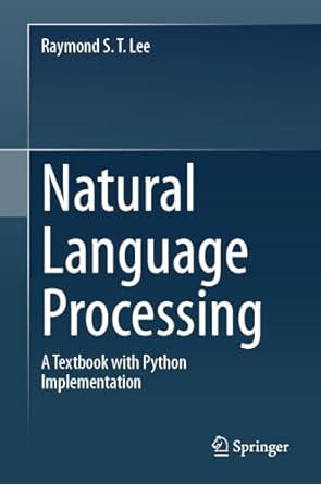 Natural Language Processing: A Textbook with Python Implementation ...
